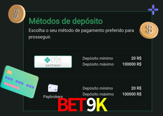 O cassino Bet9K oferece uma grande variedade de métodos de pagamento